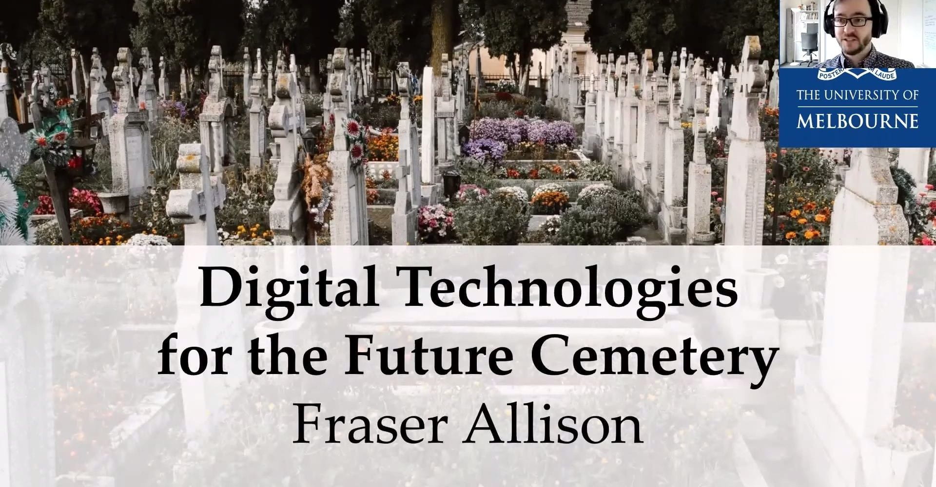 Screenshot from Digital Technologies for the Future Cemetery seminar